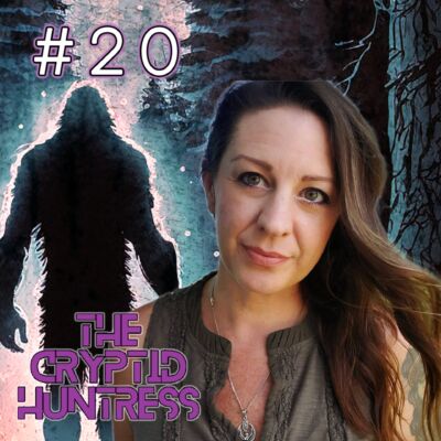 20 | The Cryptid Huntress, Jessica Jones – Paranormal Research & Remote Viewing