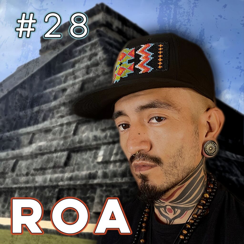 28 | Roa - Trekking Mexico's Pyramids