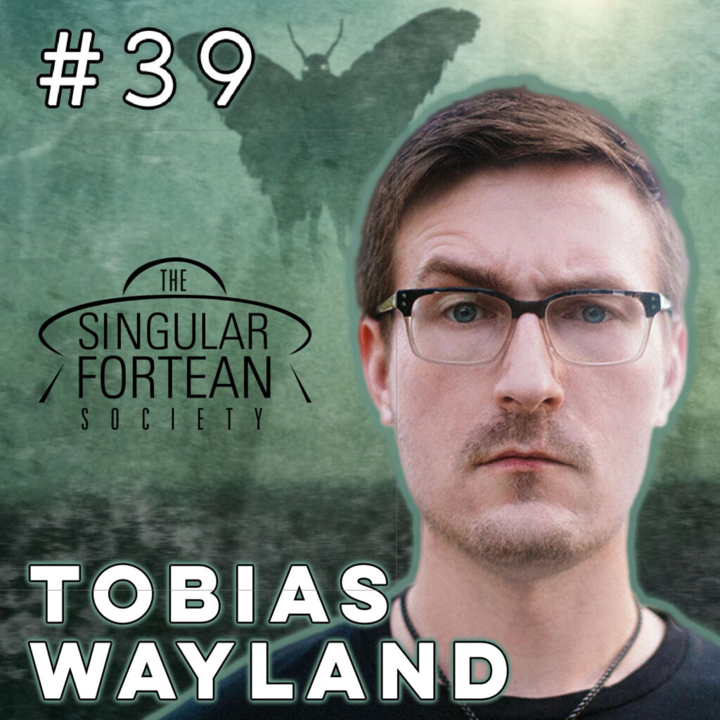 Mothman & High Strangeness | Tobias Wayland