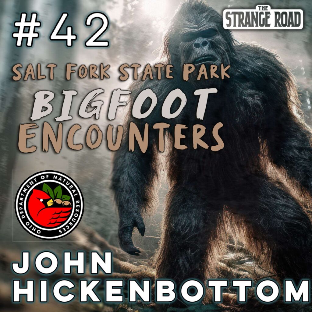 Salt Fork State Park Sasquatch Encounters - John Hickenbottom