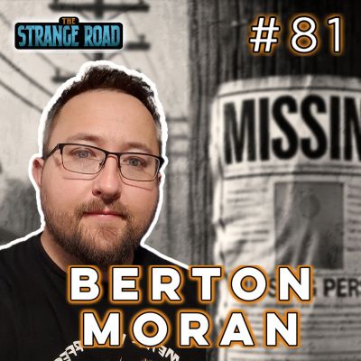 Haunted Places, Mysteries and Strange Missing Person Cases | Berton Moran