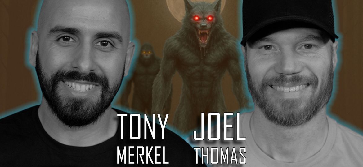 Dogman, Bigfoot, Brotherhood & Divine Callings | Tony Merkel & Joel Thomas